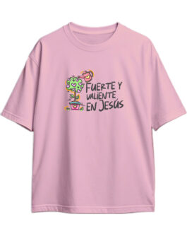 Shirt Fuerte y valiente en Jesús